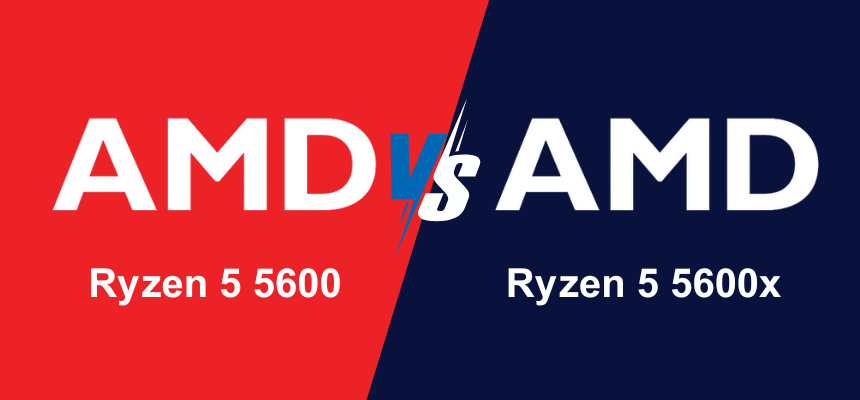 AMD Ryzen 5 5600 Vs AMD Ryzen 5 5600X